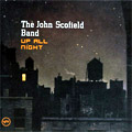 Up All Night :: JOHN SCOFIELD