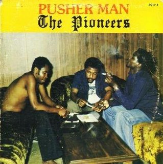Pusher Man :: THE PIONEERS