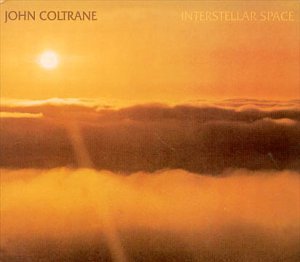 Interstellar Space :: JOHN COLTRANE