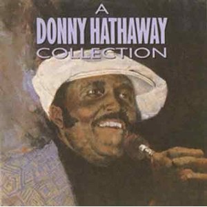 A Donny Hathaway Collection :: DONNY HATHAWAY
