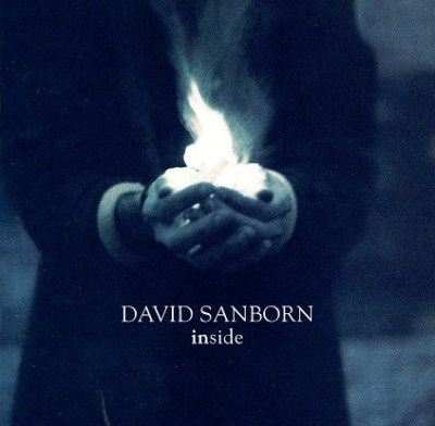 Inside &#124; DAVID SANBORN